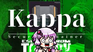 【EFT】Kappa【VOICEROID実況】