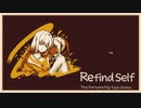 【Refind Self】実は誰よりも感情を持っていたのはこの娘でした。【#END】