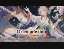 【M3,超ボマス 新譜】”Orientarhythm” XFD