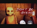 【Don't Be Afraid】ビデオの間 #3【CoeFont実況】