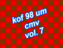 KOF98 UM コンボムービー Vol.7