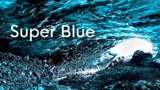 【オリジナル曲】Super Blue【インスト】