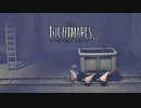 LITTLE NIGHTMARES：リトルナイトメアを実況プレイいたします。 Part11
