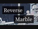 Reverse  Marble/初音ミク