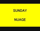 SUNDAY - NUAGE