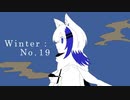 【歌ってみた】Winter:No.19【狼月雪蜜】