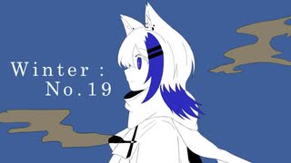 【歌ってみた】Winter:No.19【狼月雪蜜】