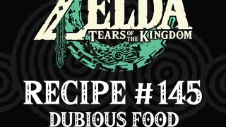 Cooking in The Legend of Zelda: Tears of the Kingdom | Recipe #145 Dubious Food #totk