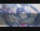 【例大祭21】Rebirth - 東方ボーカルアレンジ