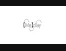 【Me】dlay