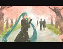 【オリジナル曲】ハルノミチ feat.初音ミク