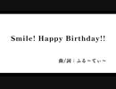 Smile! Happy Birthday!! (with 初音ミク)