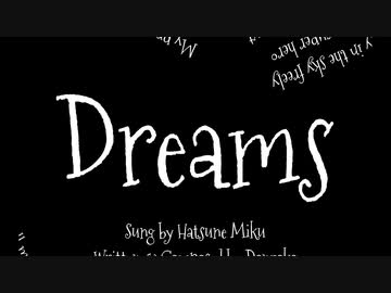 Dreams / 初音ミク