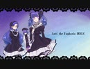 Anti the EuphoriaHOLiC /UTAU cover