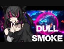 DULL SMOKE - SIGNS