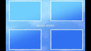 【REMIX】Marble/初音ミク&水音ラル