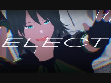 【VRoidMMD】ELECT