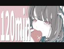 120分耐久 作業用BGM kawaii・チルアウト - Bittersweet