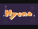 【Hyena】動かして歌ってみた with flower