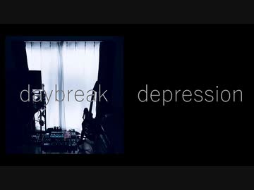 daybreak depression (re-rec.) / nokken feat. 初音ミク