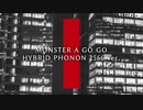 【重音テト】MONSTER A GO GO　HYBRID PHONON 2566 ver.