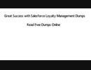 Great Success with Salesforce Loyalty Management Dumps - Read Free Dumps Online
