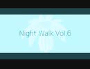 めりろ - Night Walk Vol.6