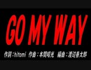 ＧＯ ＭＹ ＷＡＹ