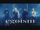 【MV】egoism／Knight A - 騎士A -