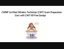 CWNP Certified Wireless Technician (CWT) Exam Preparation - Start with CWT-101 Free Dumps