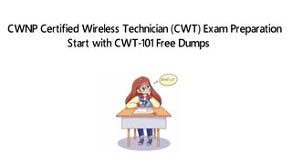 CWNP Certified Wireless Technician (CWT) Exam Preparation - Start with CWT-101 Free Dumps