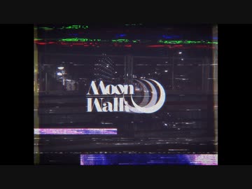 Moon Walk / 初音ミク・ナースロボ＿タイプT