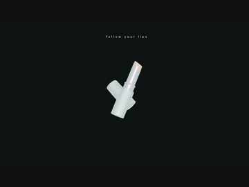 follow your lips / 初音ミク