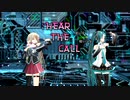 Hear The Call【feat. IA & Miku】
