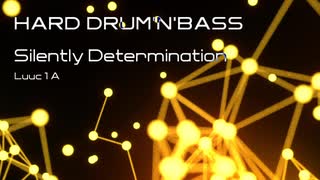 【ChainBeeT収録曲】Silently Determination - Luuc1A【Drum'n'Bass】