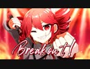 Break out! feat.重音テト