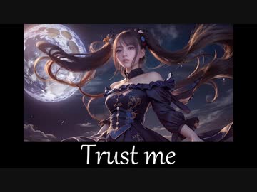 Trust me
