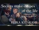 【ミリシタMAD】Secrets make shapes of the life  －北上麗花－