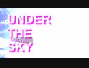 【MV】UNDER THE SKY - Electric Pop Music