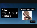 The VOCALOID Times Creater Interview  manika