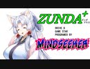 【マインドシーカー】ZUNDA＋ part ２