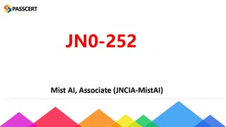 Mist AI, Associate (JNCIA-MistAI) JN0-252 Study Guide