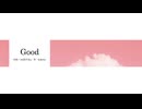 【kokone】Good【オリジナル曲】
