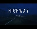 HIGHWAY/Re;TroK（リトロク） feat.初音ミク