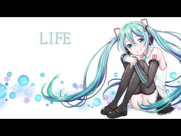 LIFE / 初音ミク