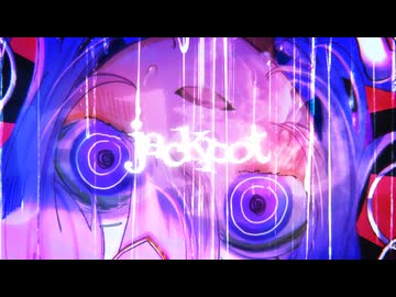 【MV】JACKPOT