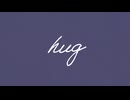 hug feat.初音ミク
