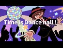 Time is Dance hall! / 初音ミク
