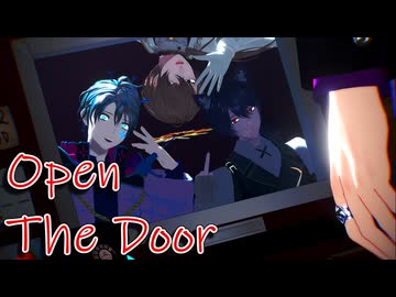 【にじさんじMMD】Open The Door【甲斐田晴・加賀美ハヤト・剣持刀也】