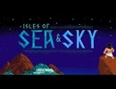 2Dパズル探索ゲーム『Isles of sea and sky』実況プレイpart1
